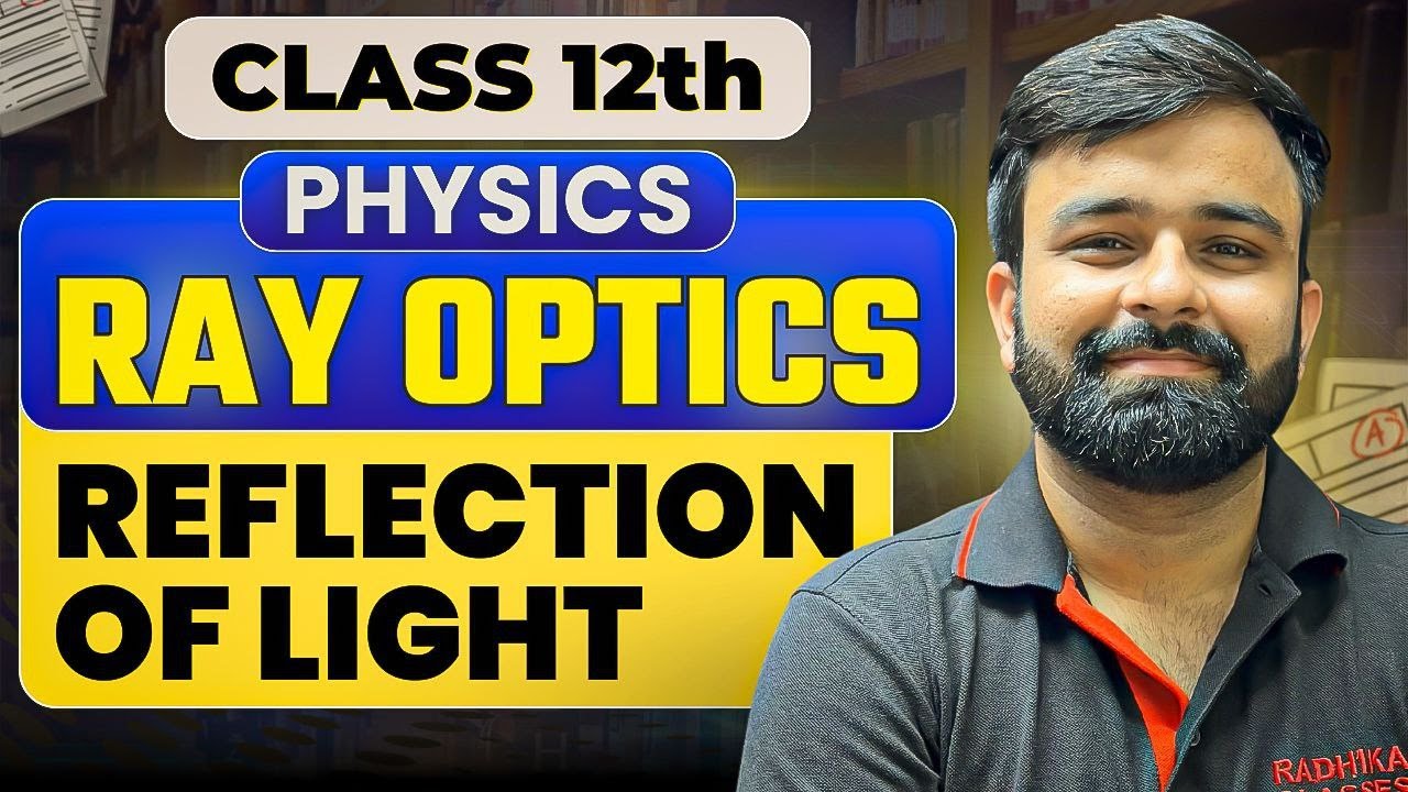 Reflection of light I Introduction to Ray optics Class 12th Physics I Boards/NEET/JEE