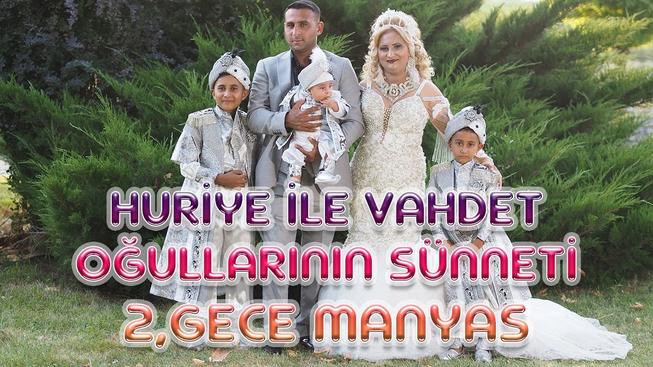 HURİYE İLE VAHDET'İN OĞULLARININ SÜNNET DÜĞÜNÜ 2.GECE  MANYAS