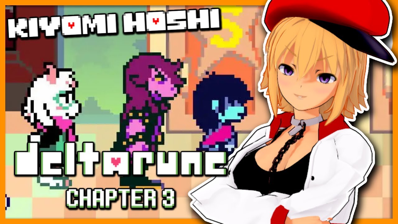 Kiyomi Hoshi Plays Deltarune Chapter 3 Part 1 [It's TV Time!]