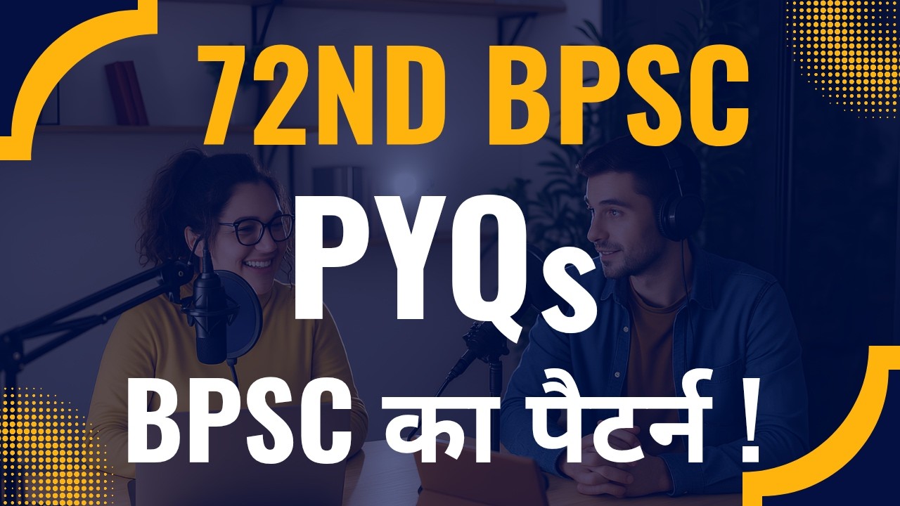 72nd BPSC || PYQs || BPSC Exam Ka Pattern !