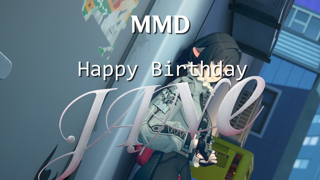 [MMD] Happy Birthday Jane Doe!