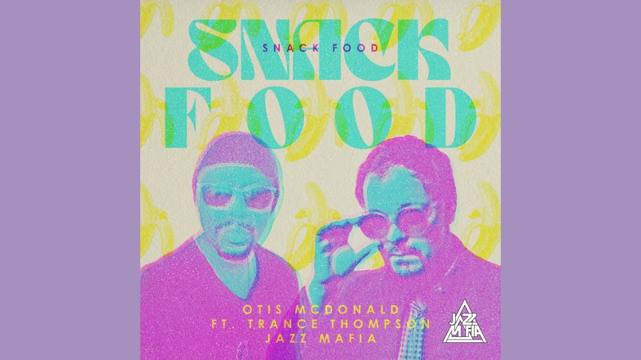 Snack Food (LYRIC VIDEO) | Trance Thompson, @OtisMacMusic  Jazz Mafia