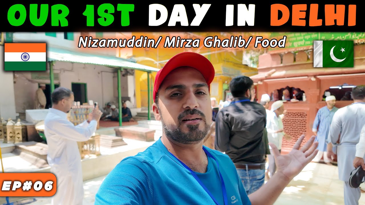 🇮🇳 1st IMPRESSION OF DELHI | Dargah Nizamuddin Aulia/ Food Walk/ Mirza Ghalib/ Tablighi Markz[EP-06]