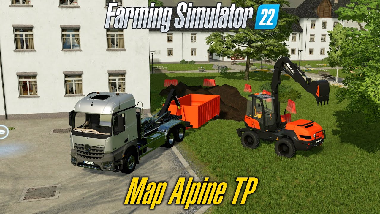 FS22 My First Day At 🚧 Alpine TP Map 🚧 Farming Simulator 22