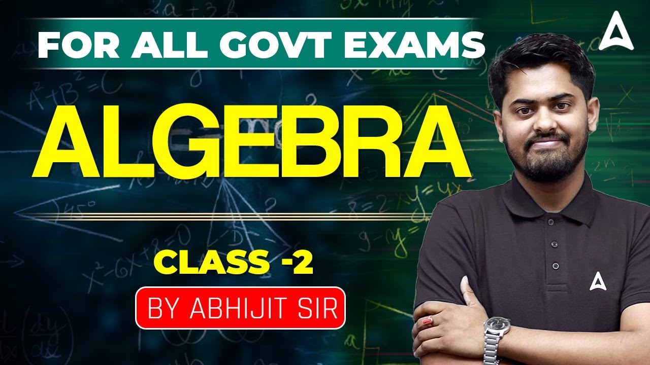 Algebra For All Competitive Exams | Algebra Math Class - 2 | By Abhijit Sir