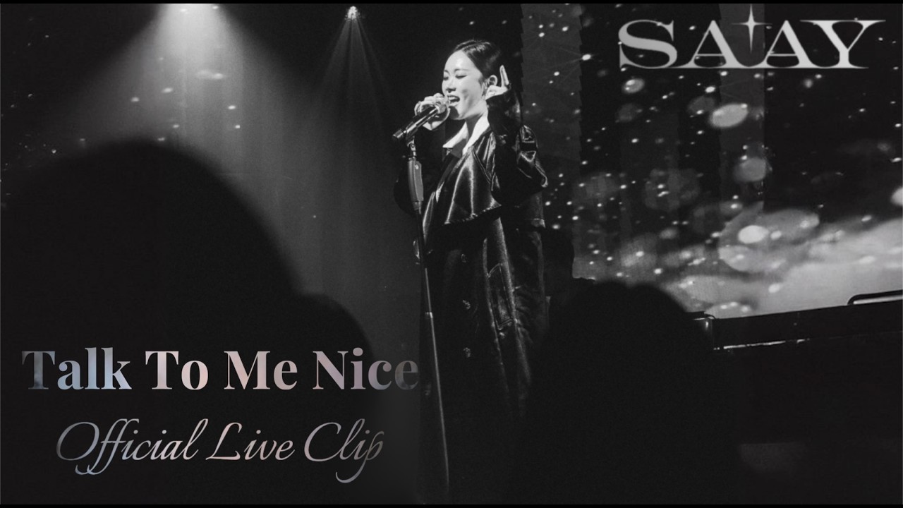 SAAY - Talk 2 Me Nice (Live from 5th Solo Concert Lady In Mood)