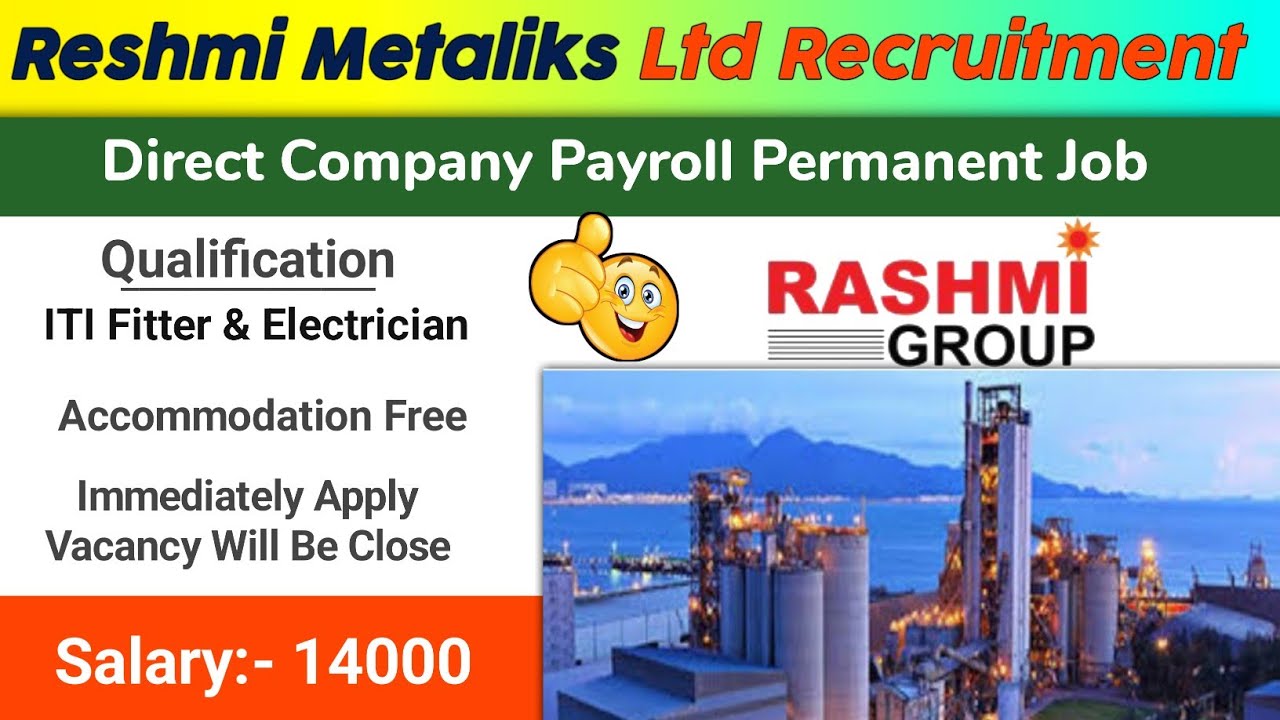 Reshmi Metalliks Recruitment 2026 | ITI Steel Plant Job | Direct Company Payroll