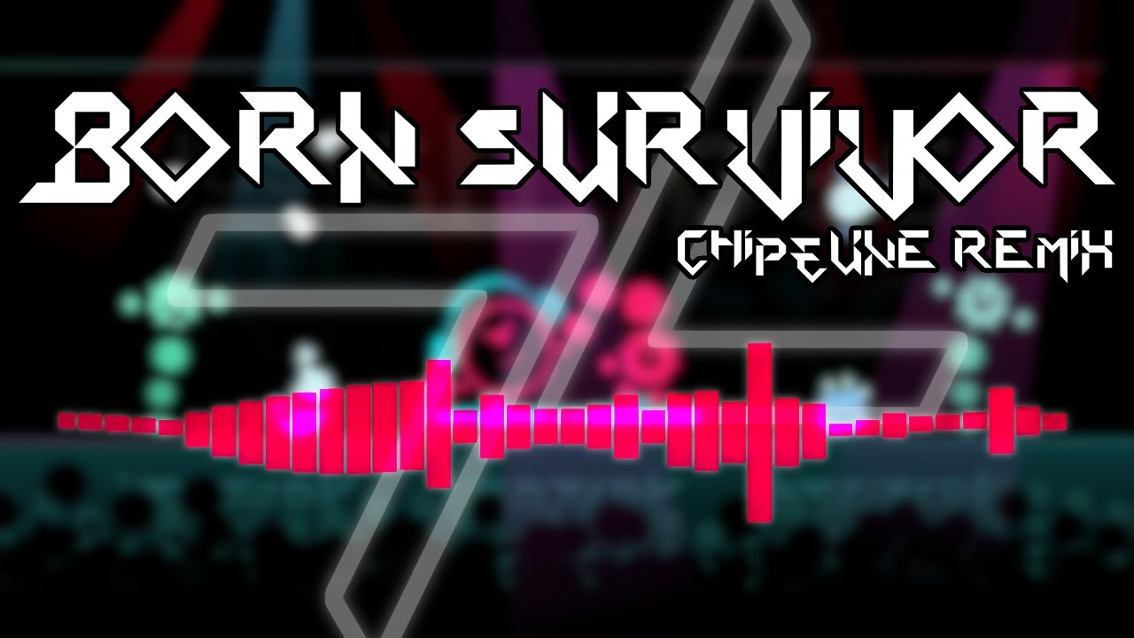BORN SURVIVOR [Chiptune Remix by Kingpvz]