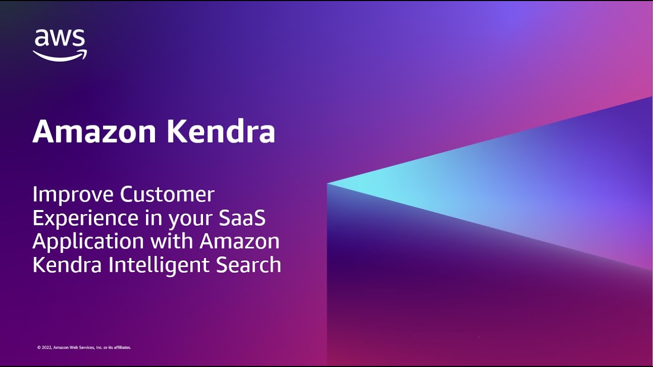 Improve Customer Experience in your SaaS Application with Amazon Kendra Intelligent Search