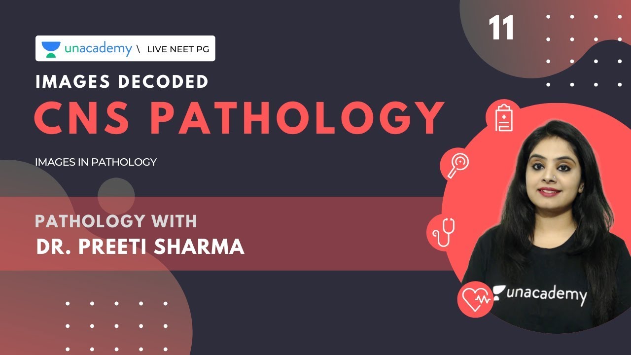 Images Decoded | Ep 11 | CNS PATHOLOGY | Dr. Preeti Sharma