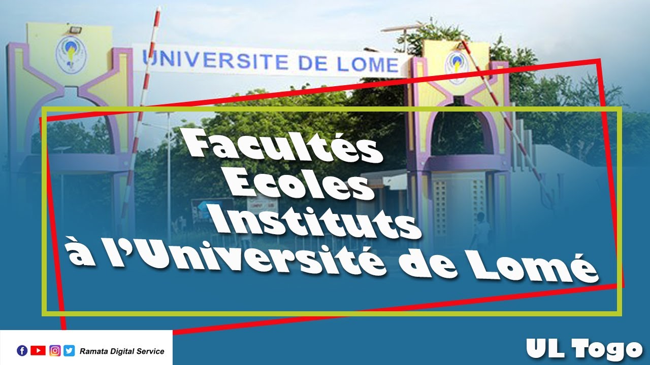 Université de Lomé Togo -----  Présentation des Offres : écoles, facultés , instituts ...( 02)