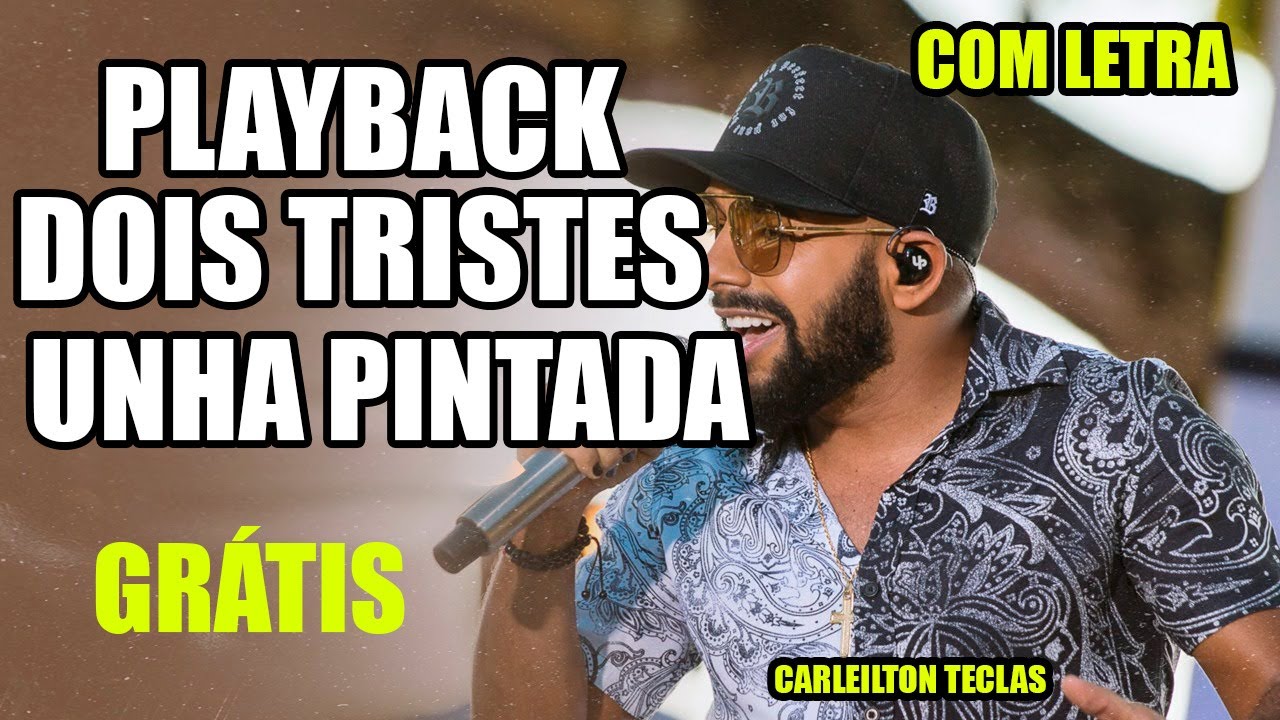 PLAYBACK DOIS TRISTES - UNHA PINTADA - KARAOKÊ DOIS TRISTES