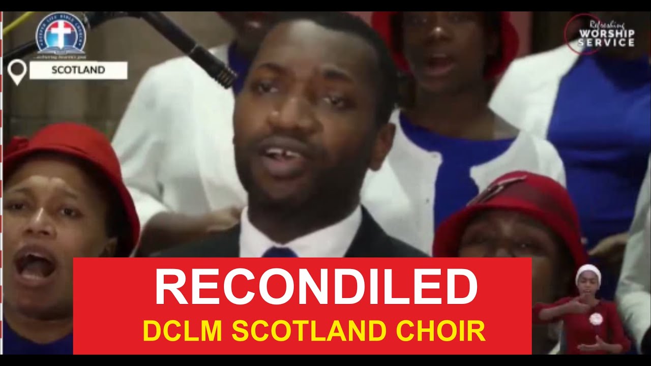 DCLM SCOTLAND CHOIR ::: RECONCILED