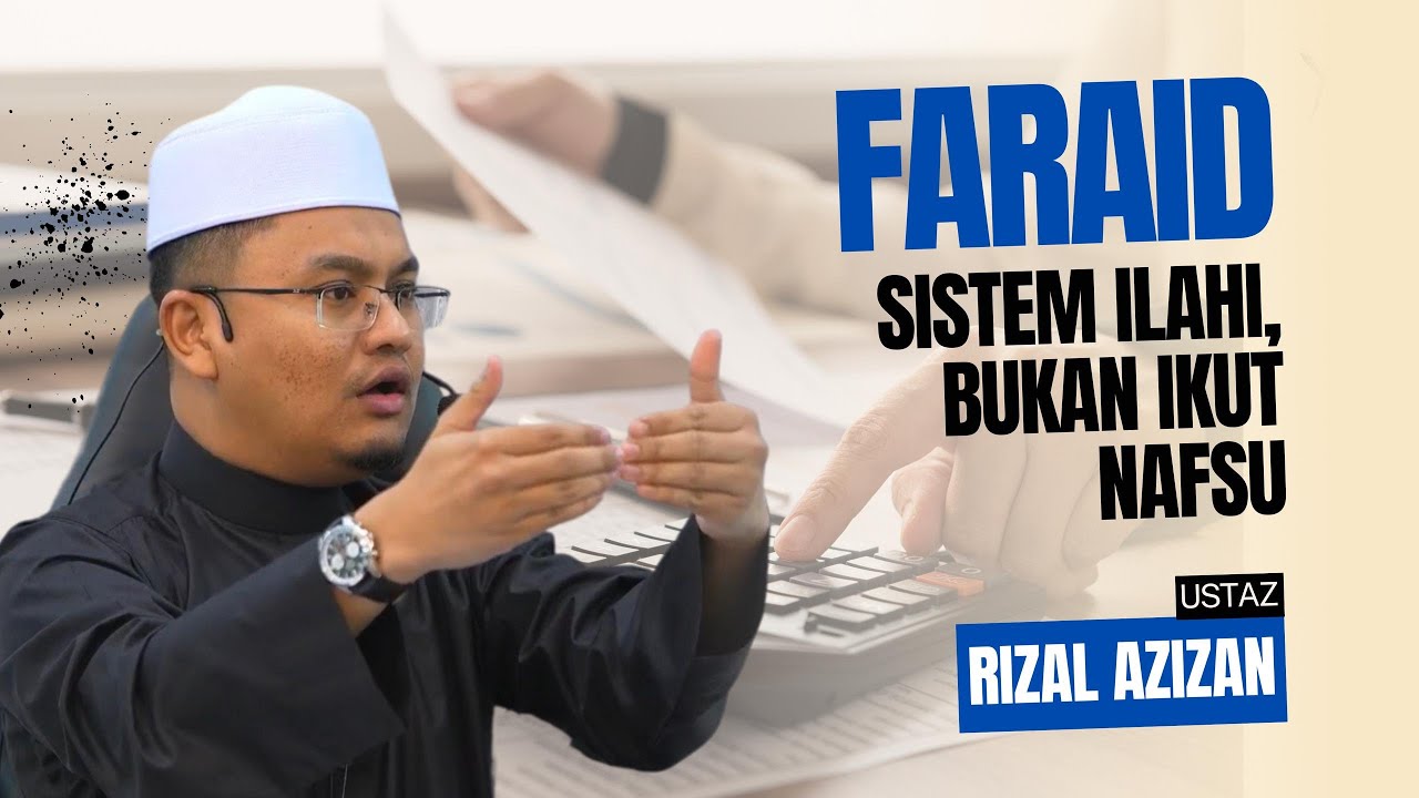 Faraid Sistem Ilahi Bukan Ikut Nafsu - Ustaz Rizal Azizan