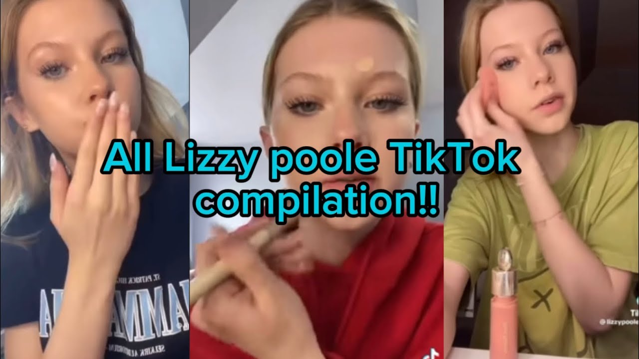All Lizzy poole TikTok compilation!! Who do you want me to do next? #compilation #tiktok #grwm #new