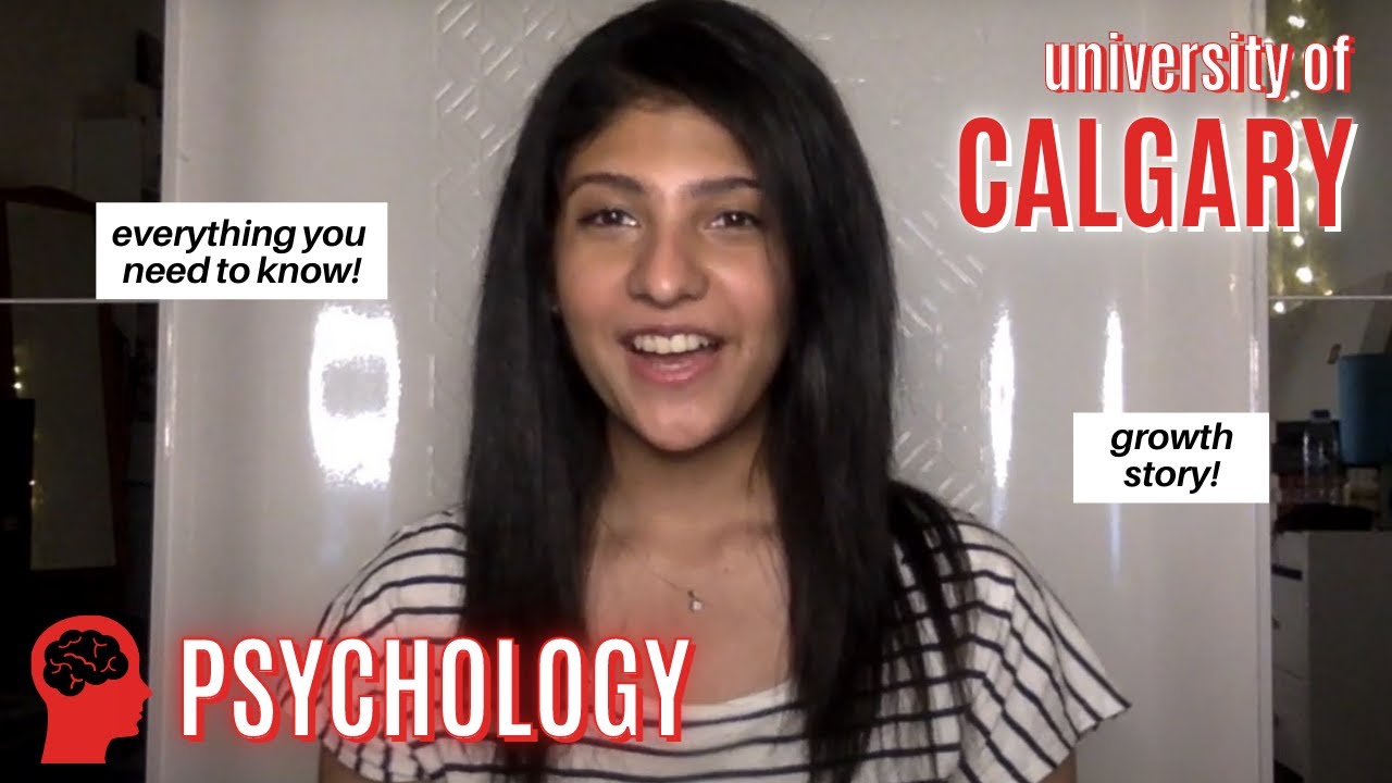 University of Calgary - Psychology | WHAT YOU NEED TO KNOW ABOUT PSYCH AT U OF C!