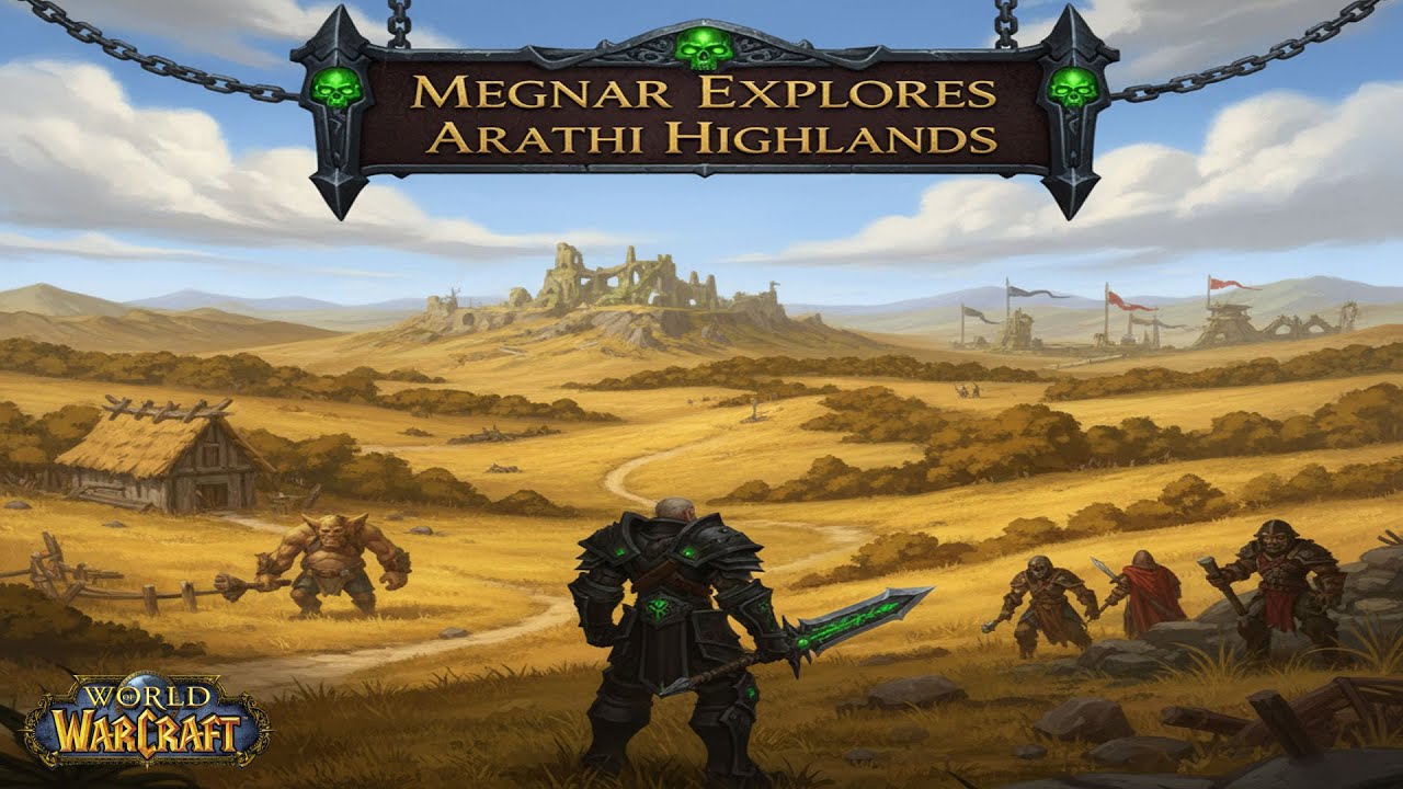 Megnar Explores Arathi Highlands - World Of Warcraft