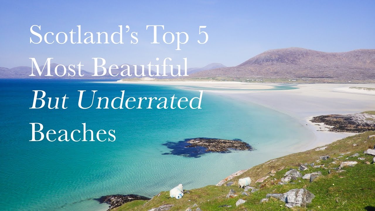 Top 5 Most Beautiful (but underrated) Scottish Beaches