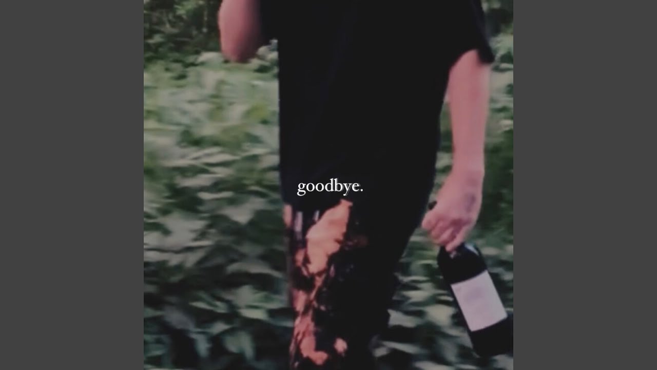 goodbye