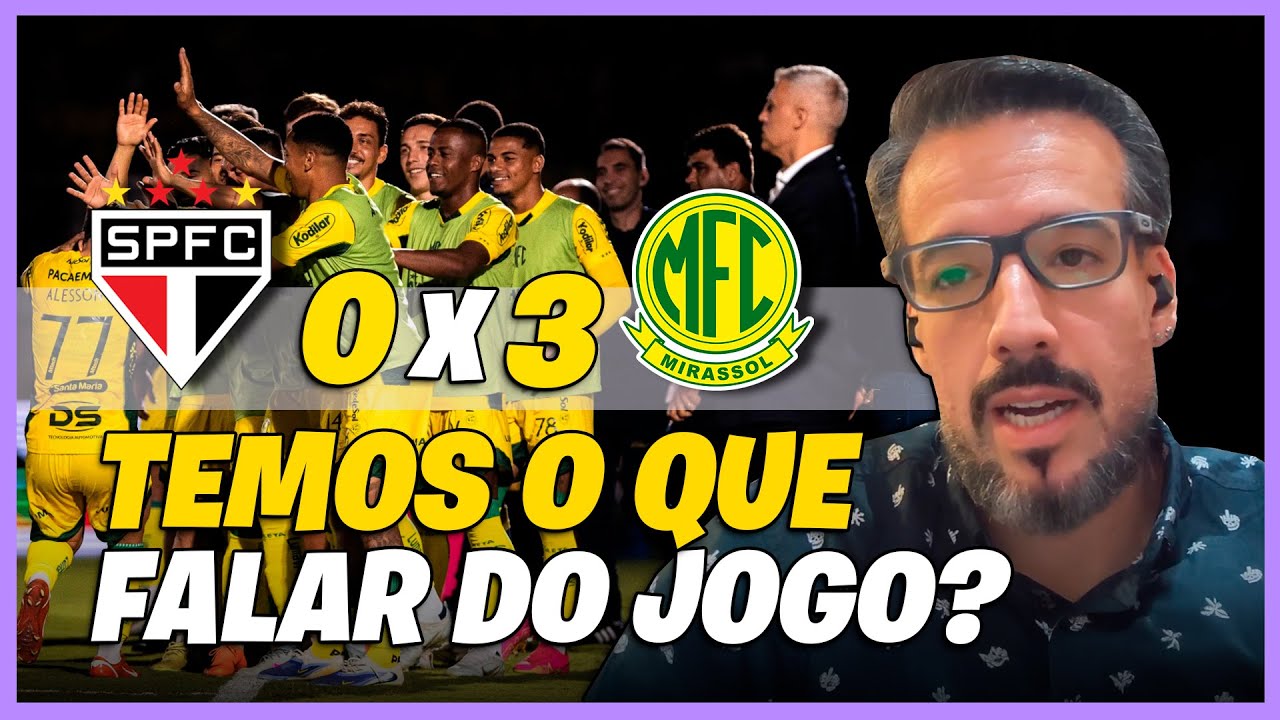 MIRASSOL 3 X 0 SÃO PAULO - ESTAMOS DE VOLTA + RESUMO DA SITUAÇÂO !