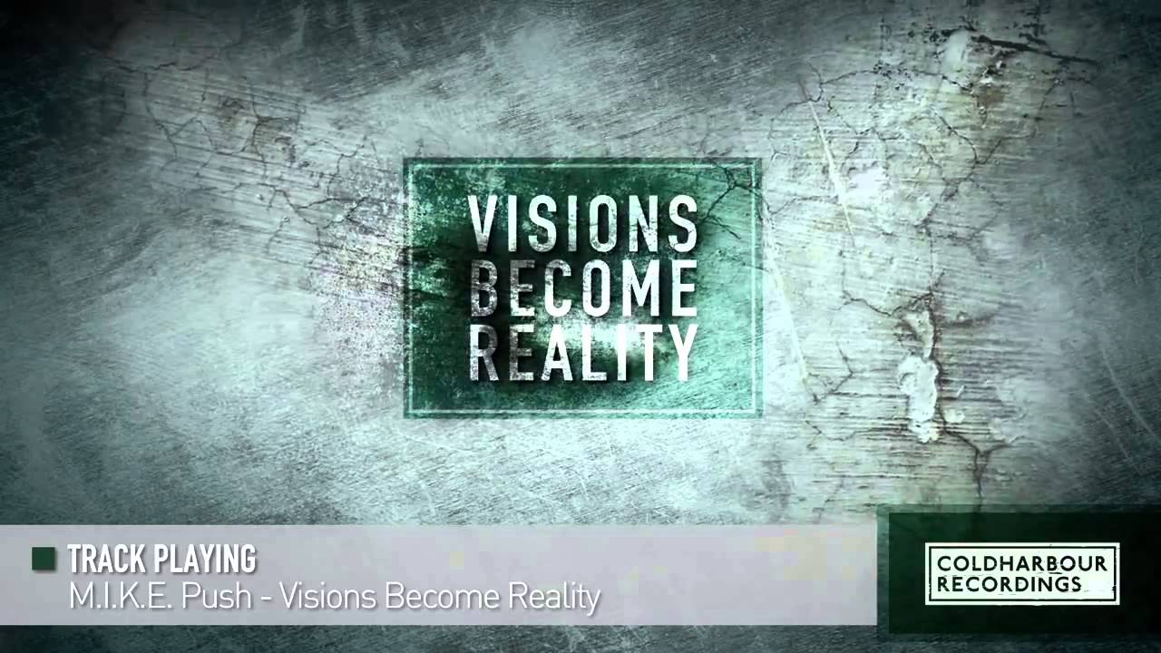 M.I.K.E. Push - Visions Become Reality