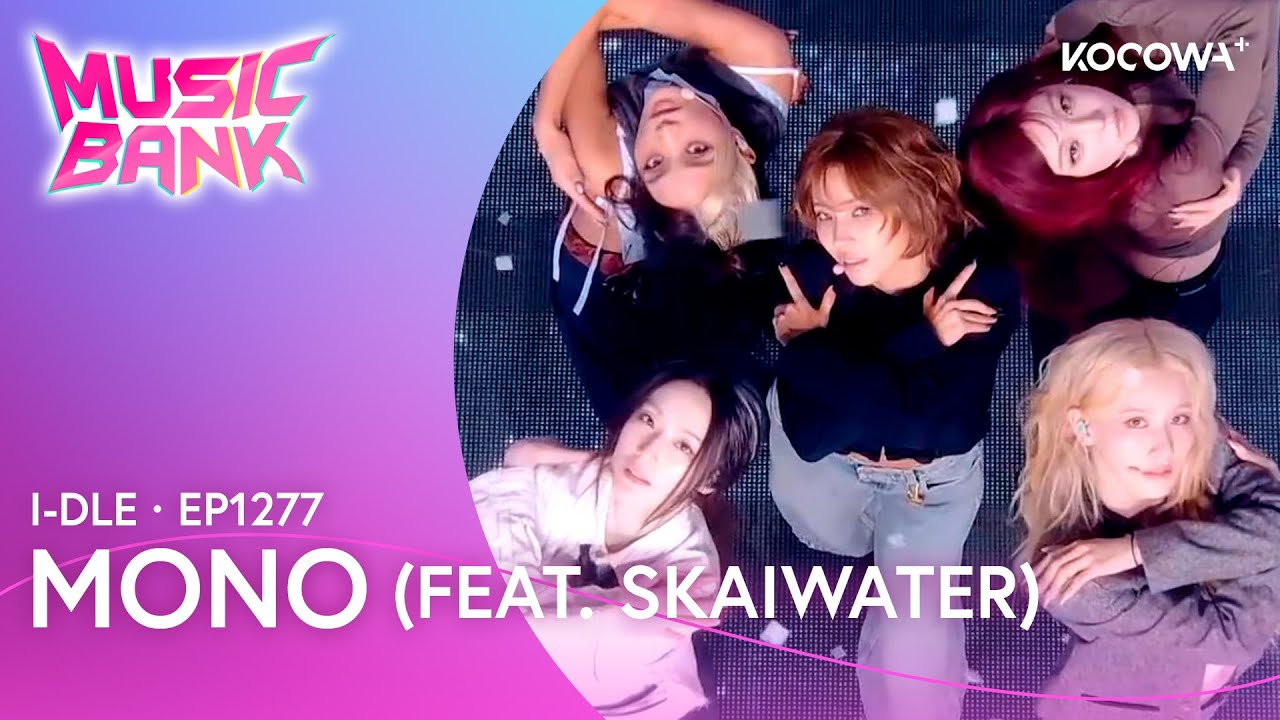 i-dle - Mono (Feat. skaiwater) | Music Bank EP1277 | KOCOWA+