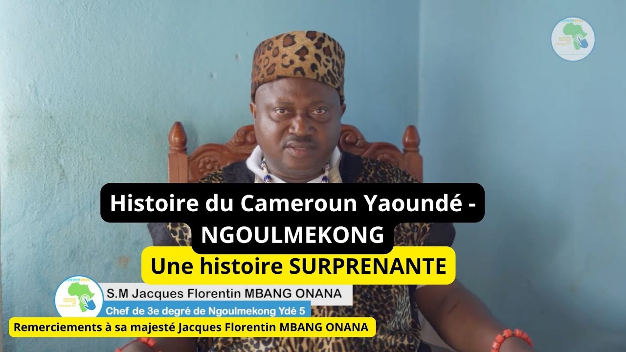 Histoire Cameroun - Origine, Histoire et Etymologie de NGOULMEKONG Yaoundé - Quartier Fougerolles