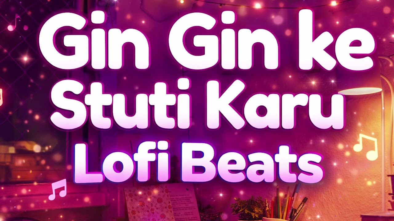 Gin Gin ke Stuti Karu (LoFi Relax Version) | Hindi Christian Gospel Song | LoFi Masih Geet