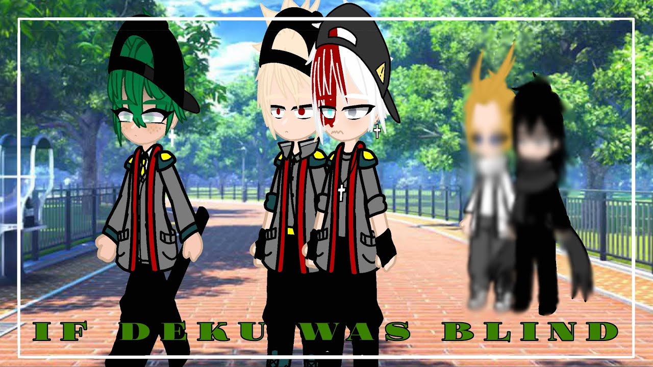 || If Deku Was Blind - mini movie || TDBKDK 🤍❤️🧡💚|| Mha/bnha||