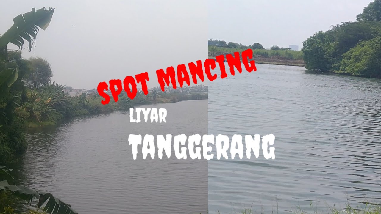Spot mancing liar di Tanggerang 