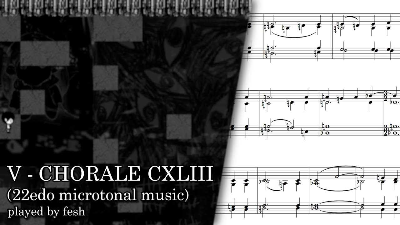 V - CHORALE CXLIII [22edo microtonal music]