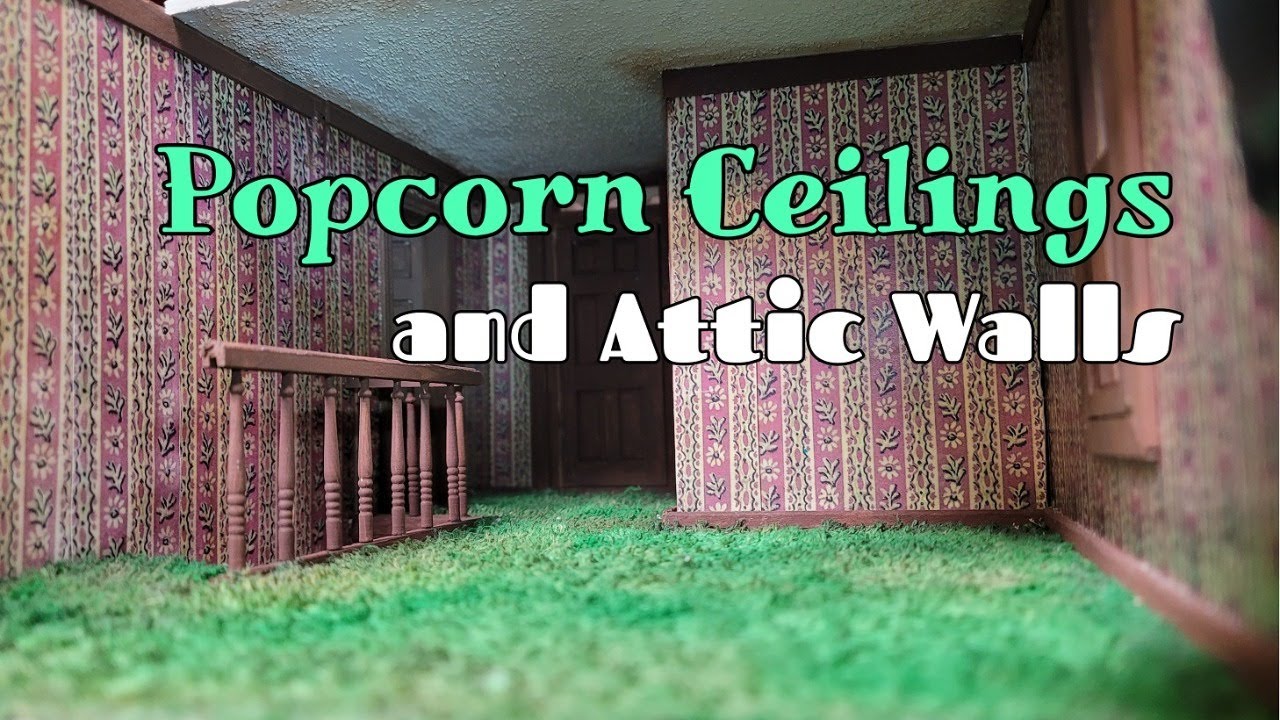 Popcorn Ceilings for the Fairfield Dollhouse - Live Stream 44