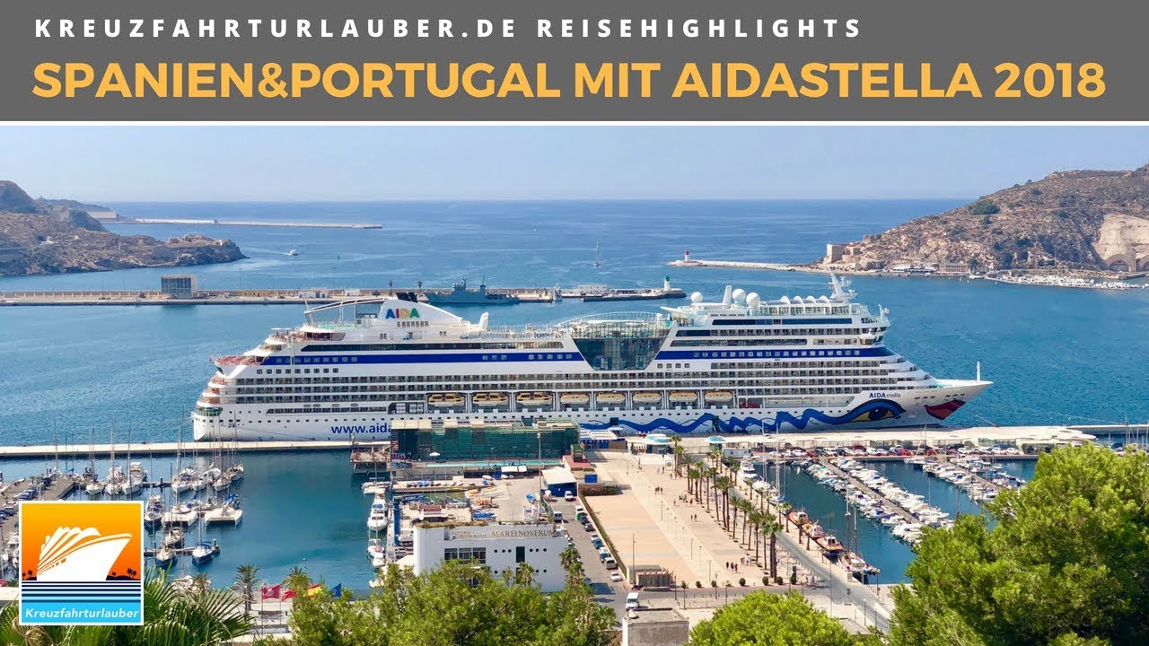 Spanien & Portugal mit AIDAstella 2018 - Highlights der Reise