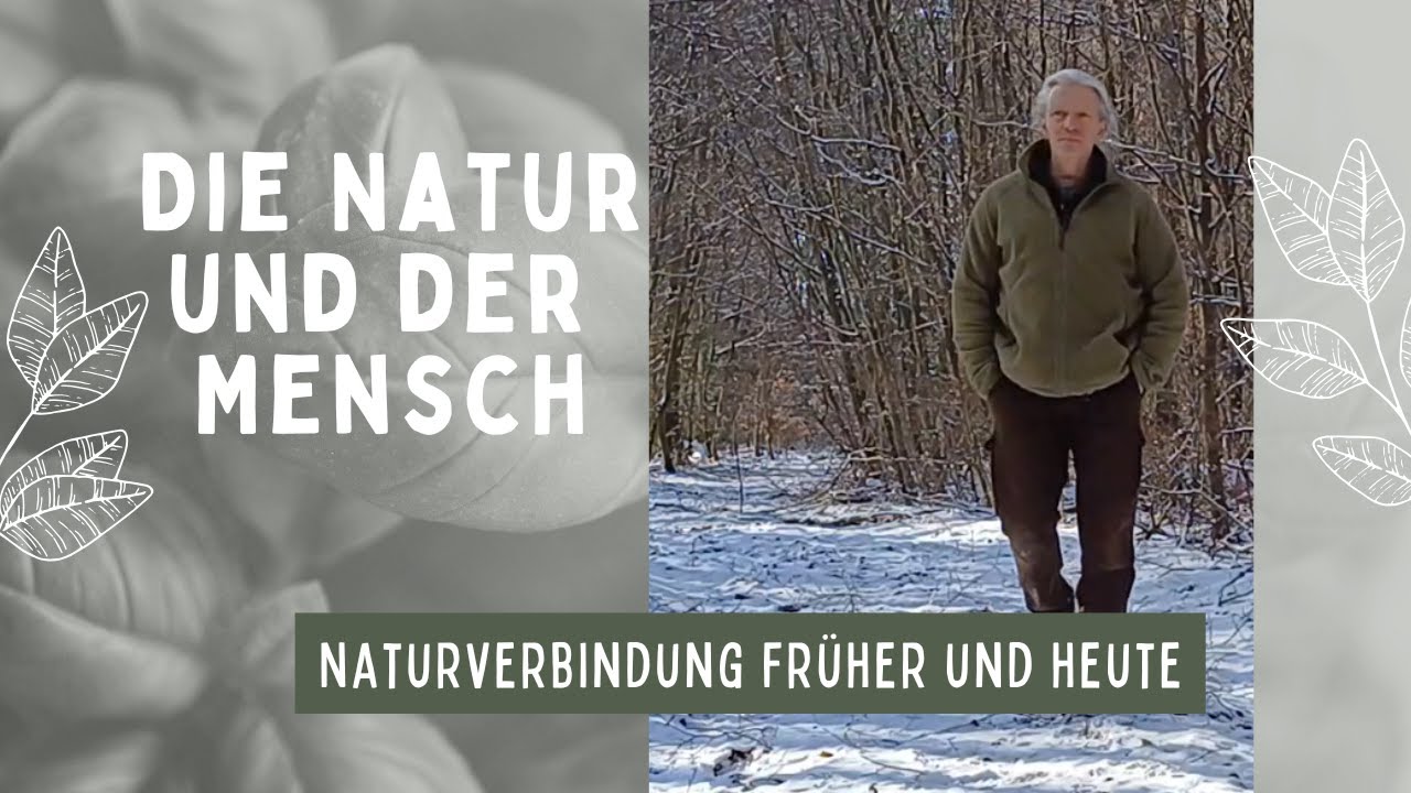 Bewusstsein: Naturverbindung - Wieder artgerecht leben!