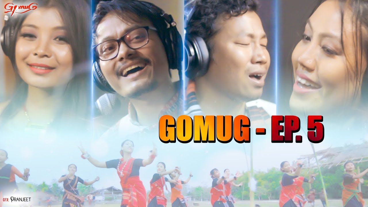 GOMUG | Episode 5 | Bio Pegu | Agam kutum | Chandra Kr. Patgiri | Rupali Payeng | Richma Panging |