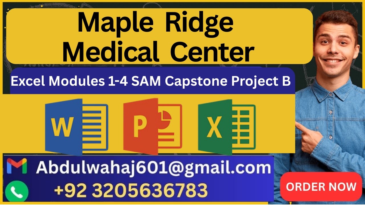 Maple Ridge Medical Center Excel Modules 1-4 SAM Capstone Project B AssignXpert Official