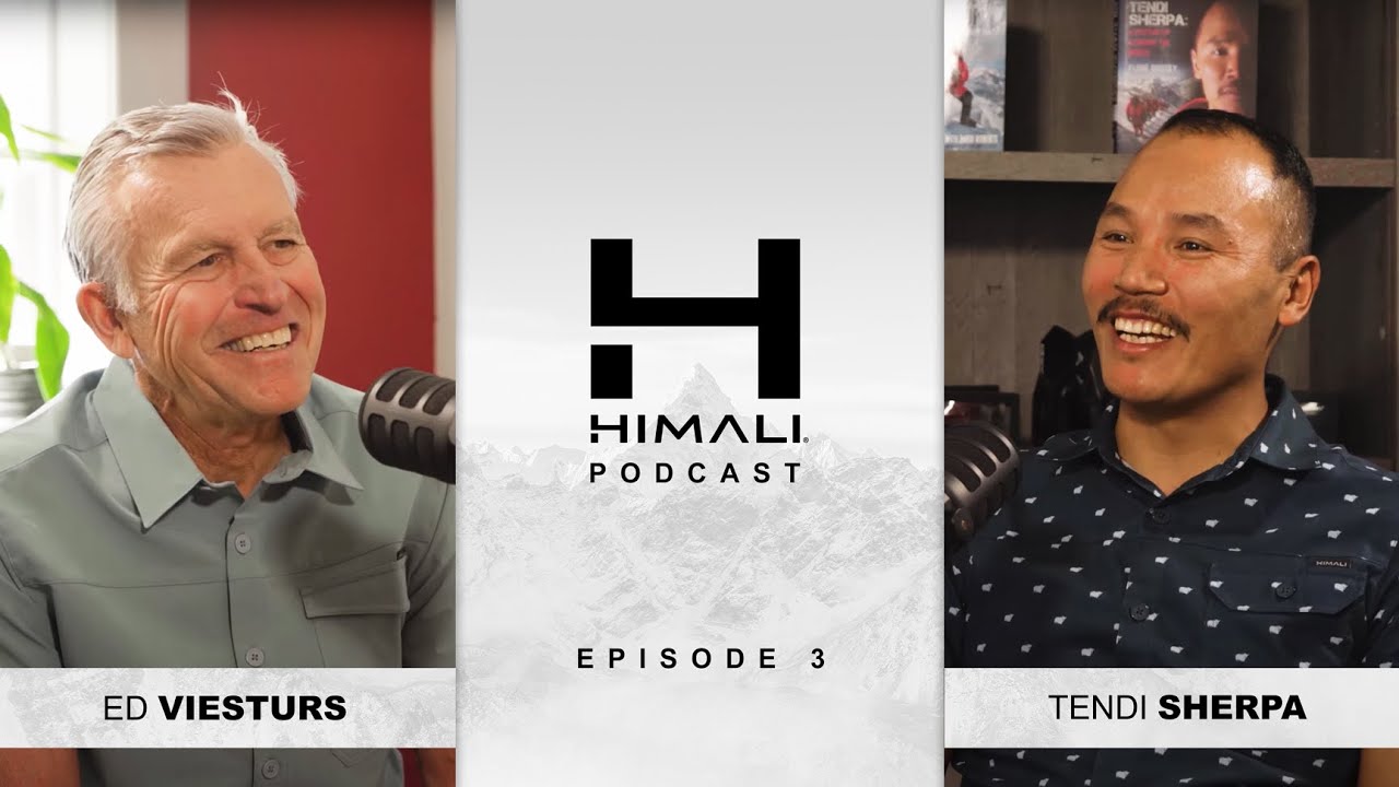 The HIMALI Podcast Episode 3: Ed Viesturs and Tendi Sherpa