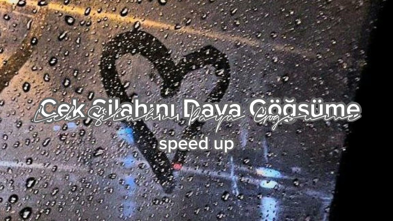 Çağatay Akman - Çek Silahını Daya Göğsüme (speed up)