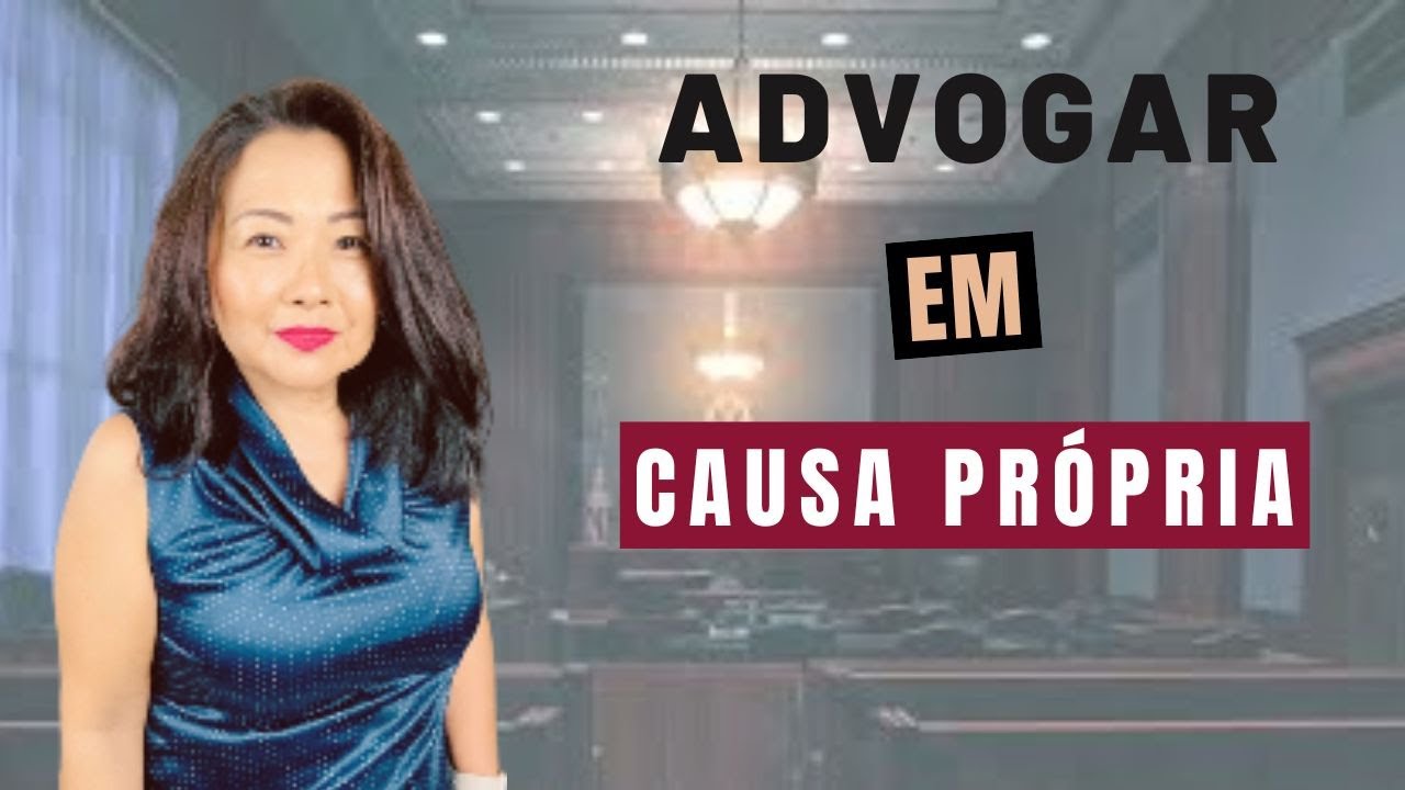 ADVOGAR EM CAUSA PR&Oacute;PRIA