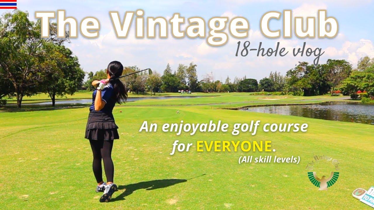 The EASIEST Golf Course I played in Thailand | The Vintage Club