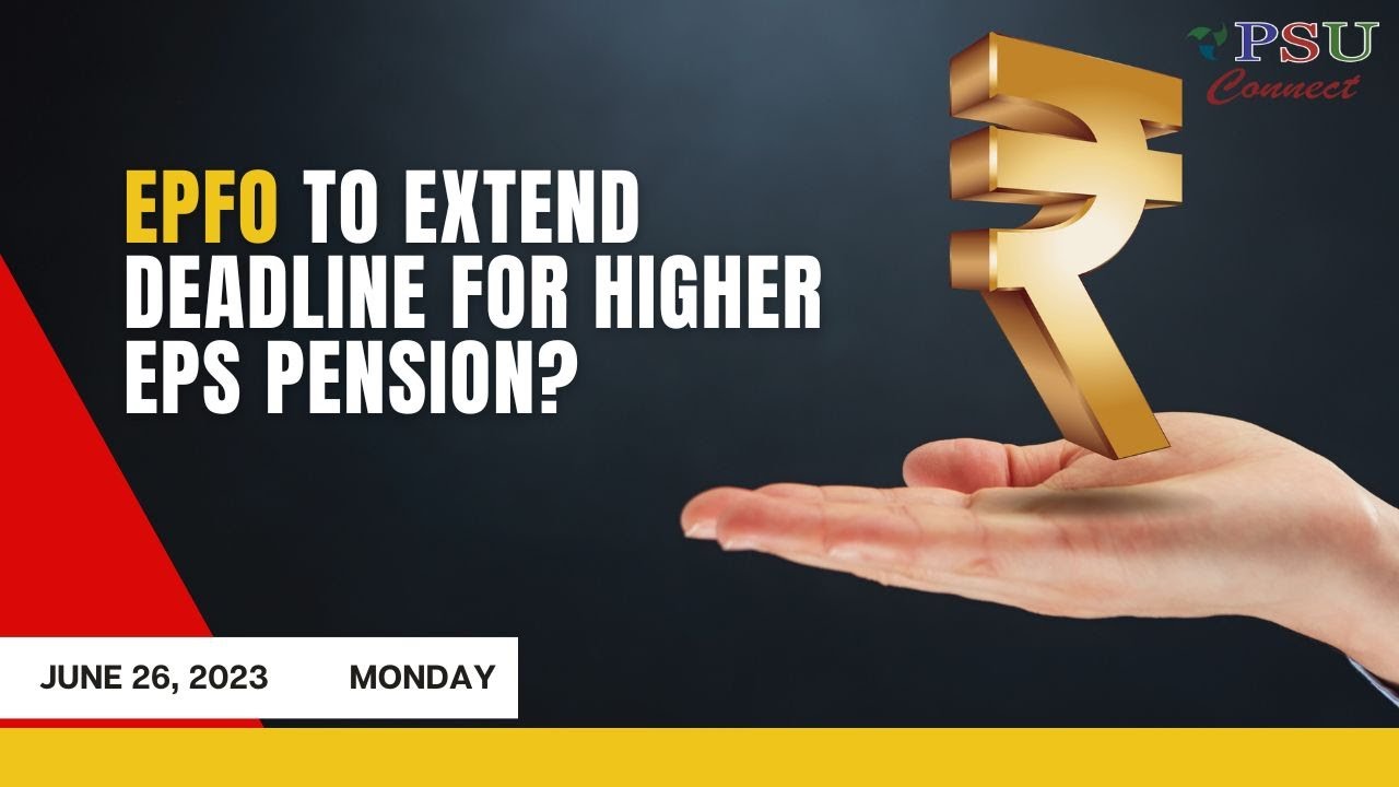 EPFO to extend the deadline for higher EPS pension? | See Today's Top News| June 26, 2023| India