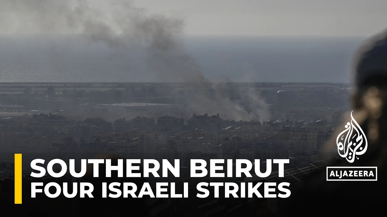 Four Israeli strikes on Beirut’s southern suburbs in past few hours : AJE correspondent