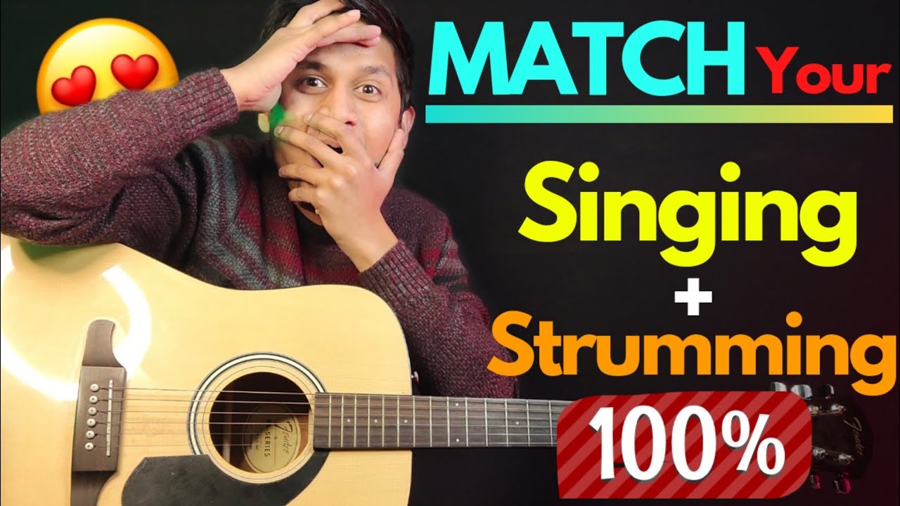 Match Your Singing + Strumming On Guitar || How To Match Singing + Strumming Right Way