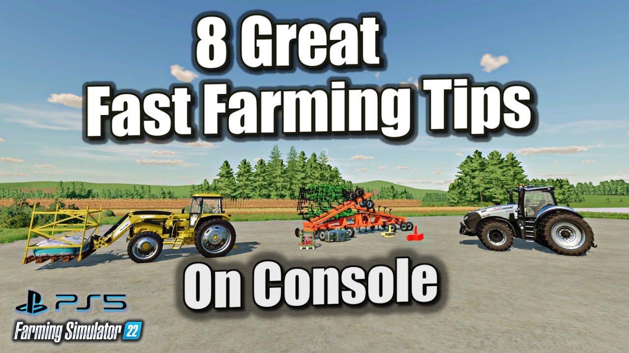 8 отличных способов быстрого фермерства на консоли - Farming Simulator 22 PS5.