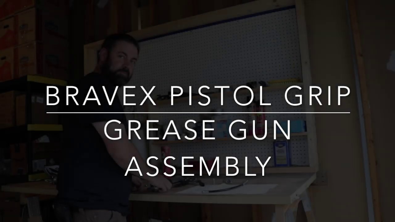 Bravex Pistol Grip Grease Gun Assembly, Troubleshooting