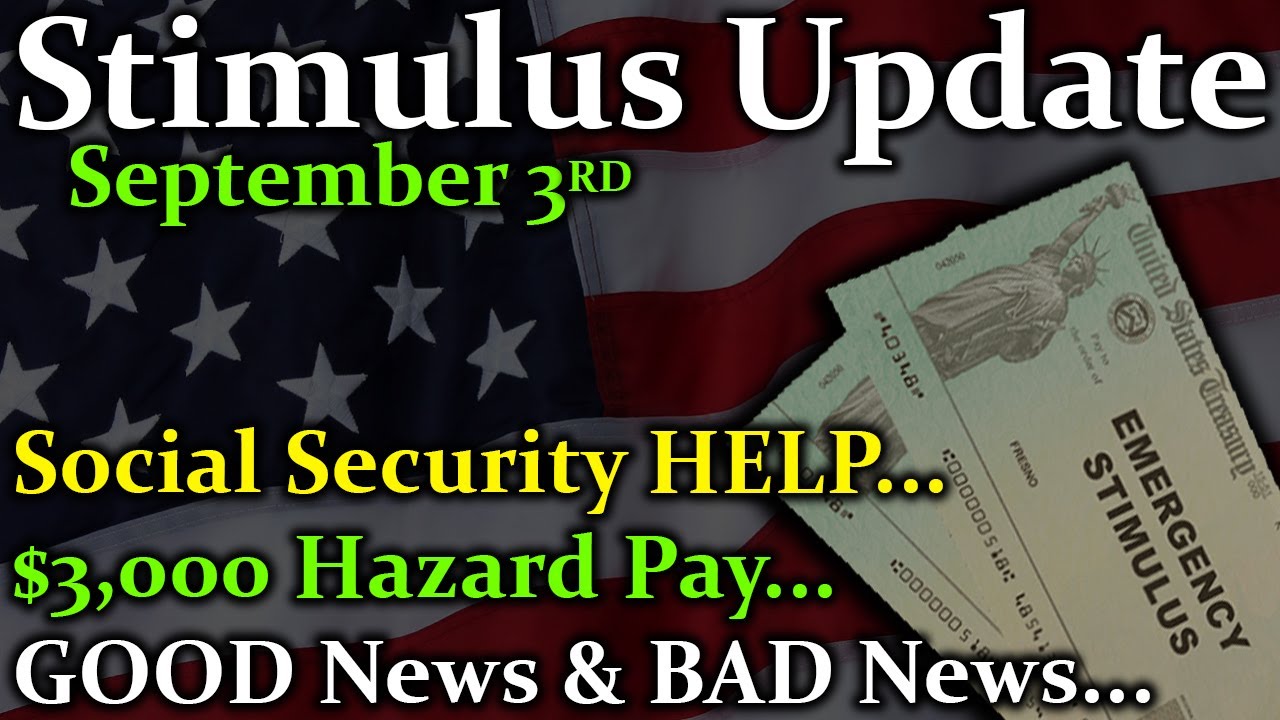 Second Stimulus Check Update & Stimulus News: MORE Social Security Help | $3,000 Hazard Pay