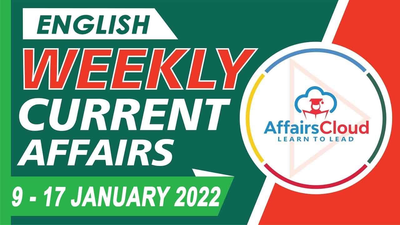 Current Affairs Weekly 9 - 17 January by Vikas Rana English | Current Affairs |AffairsCloud 2022