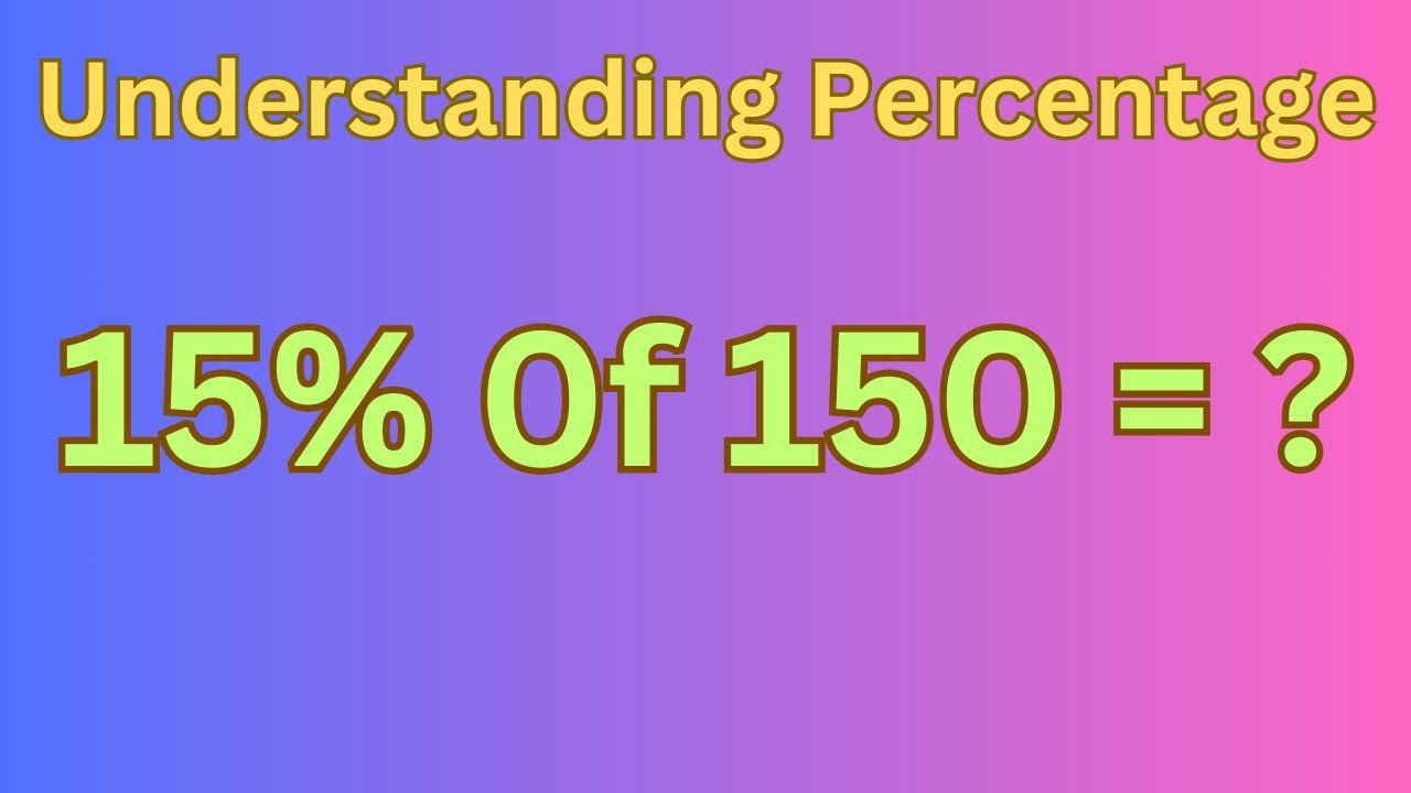 Understanding Percentage 15% Of 150 + ? #maths #mathematics #percentage #percentage #math