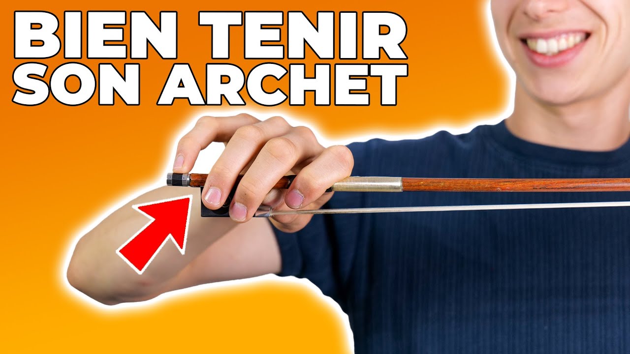 Tiens ton archet comme un PRO en 5 étapes.