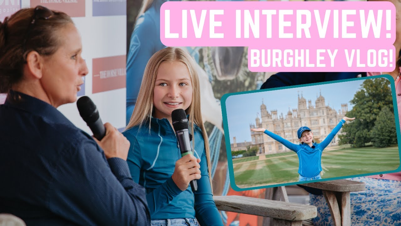 BURGHLEY HORSE TRIALS VLOG + LIVE INTERVIEW!!